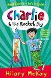 Charlie and the Rocket Boy by Hilary McKay